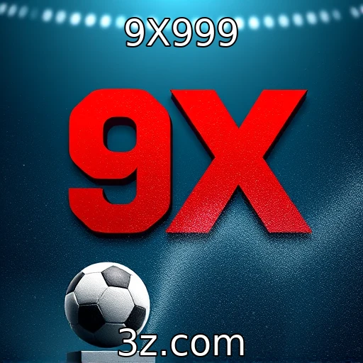 9X999 As Melhores Estratégias para Apostar em Eventos Esportivos Hoje